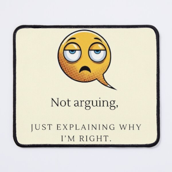 Item preview, Not arguing, just explaining why I’m right. designed and sold by LyssasMindArt.