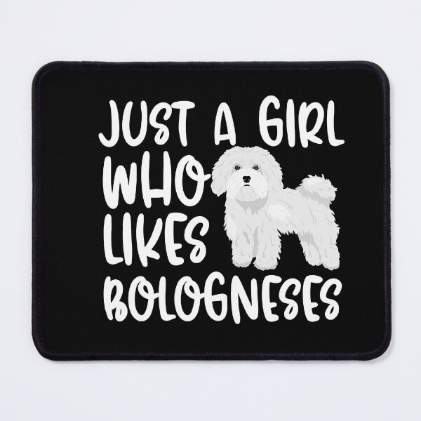 Item preview, Just A Girl Who Likes Bologneses designed and sold by TheAnimalZ00.