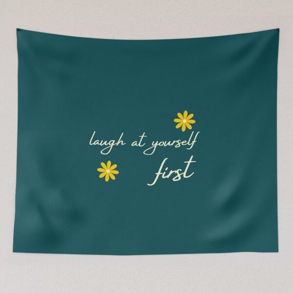 Item preview, "Laugh at yourself first." designed and sold by ksfashionideas.