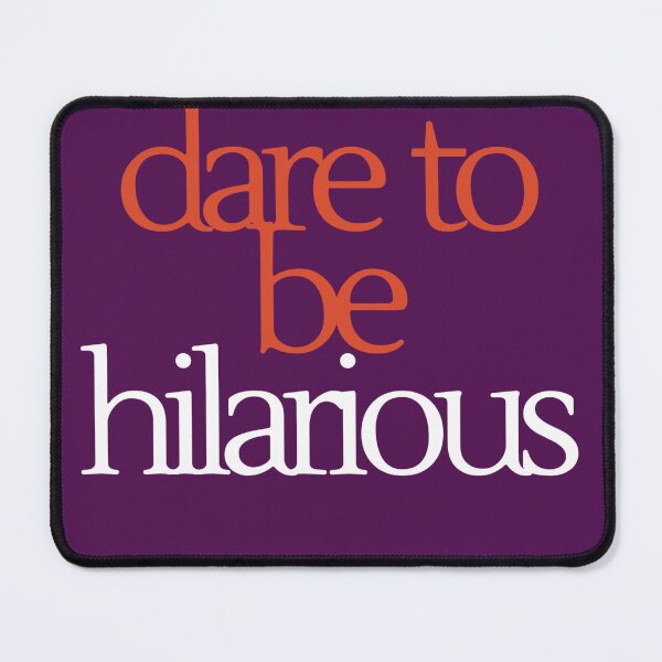 Item preview, "Dare to be hilarious." designed and sold by ksfashionideas.