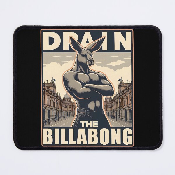 Item preview, DRAIN THE BILLABONG AND MAKE AUSTRALIA GROUSE AGAIN! VI designed and sold by Takin-Thepiss.