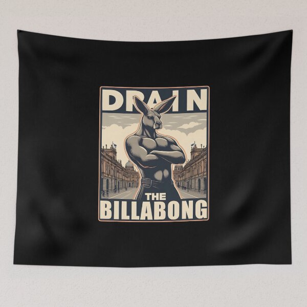 Item preview, DRAIN THE BILLABONG AND MAKE AUSTRALIA GROUSE AGAIN! VI designed and sold by Takin-Thepiss.