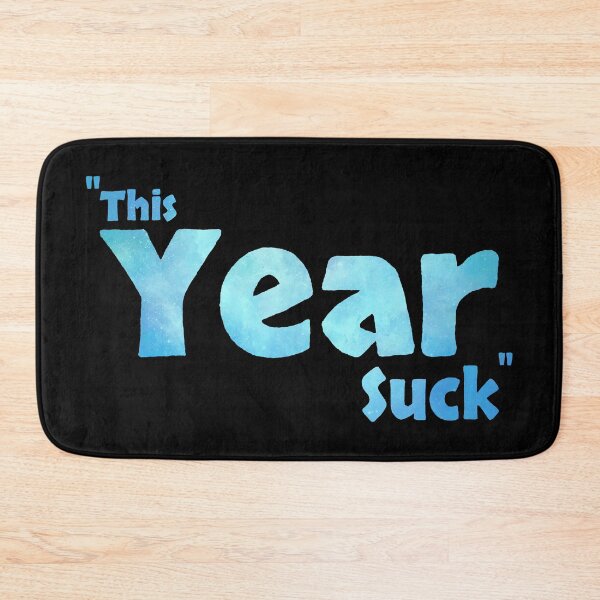 Item preview, This Year Suck designed and sold by korn2475.