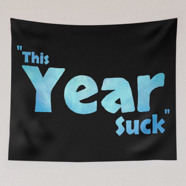 Item preview, This Year Suck designed and sold by korn2475.
