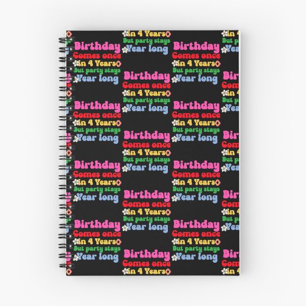 Item preview, Birthday comes once in 4 years but party stays year long designed and sold by ButterflyDsgns6.