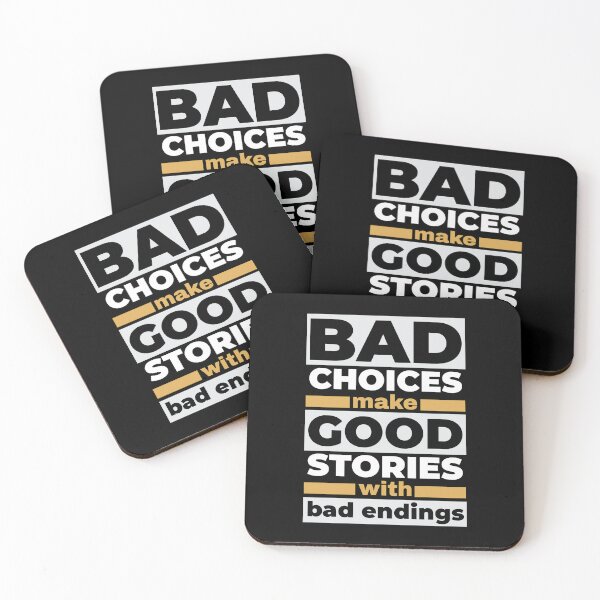 Item preview, Bad Choices Make Good Stories With Bad Endings - Funny Quotes designed and sold by WIZECROW.