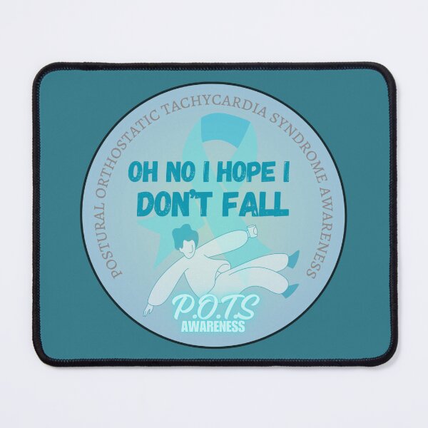 Item preview, Oh no I hope I don't fall - POTS awareness designed and sold by blankslategardn.