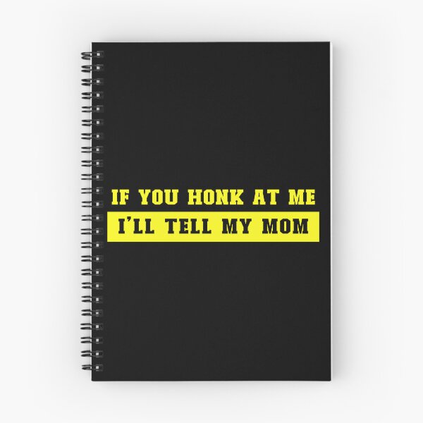 Item preview, If You Honk At Me I'll Tell My Mom designed and sold by Pati-Design.