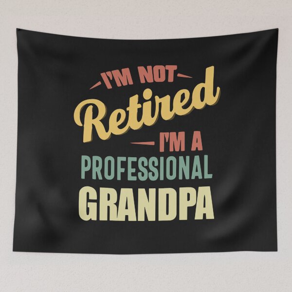 Item preview, Funny Retiree Tee I'm Not Retired I'm A Professional Grandpa designed and sold by Pitchou07.