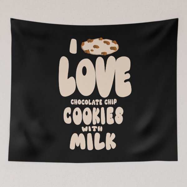 Item preview,  I love chocolate chip cookies - milk designed and sold by vibeno1.