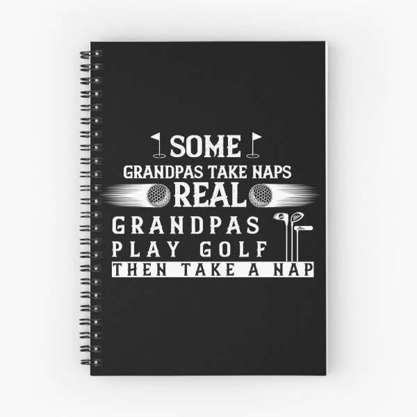 Item preview, Some Grandpas Take Naps Real Grandpas Play Golf  Then Take A Nap - Play Golf To Learn Golf designed and sold by EmiAndMike.