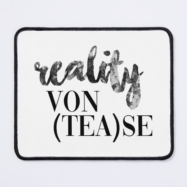 Item preview, reality von (tea)se designed and sold by pnkrose.