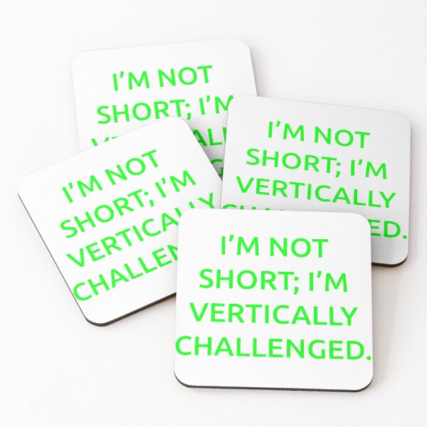 Item preview, I’m not short; I’m vertically challenged. designed and sold by IMCDT.