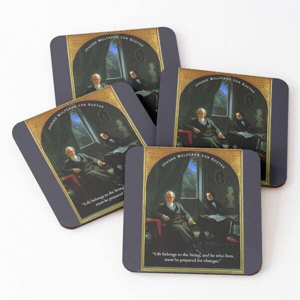 Item preview, Johann Wolfgang von Goethe quote: Life belongs to the living, and he who lives must be prepared for changes. designed and sold by artbleed.