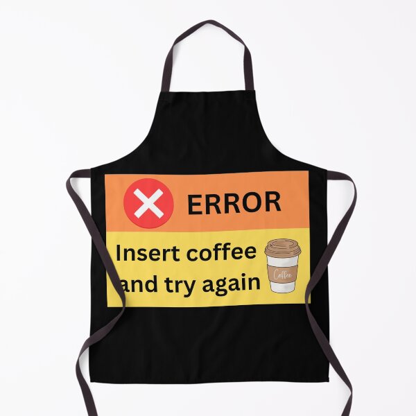 Item preview, Error, insert coffee and try again, funny design for coffee lovers designed and sold by NoetherSym.