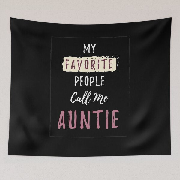 Item preview, My Favorite People Call Me Auntie Aunt Family Love  designed and sold by Pricity Designs.