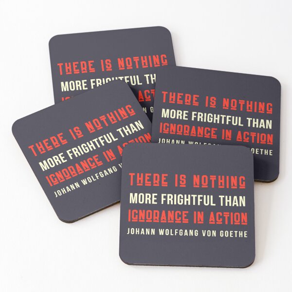 Item preview, Johann Wolfgang von Goethe quote: There is nothing more frightful than ignorance in action. designed and sold by artbleed.