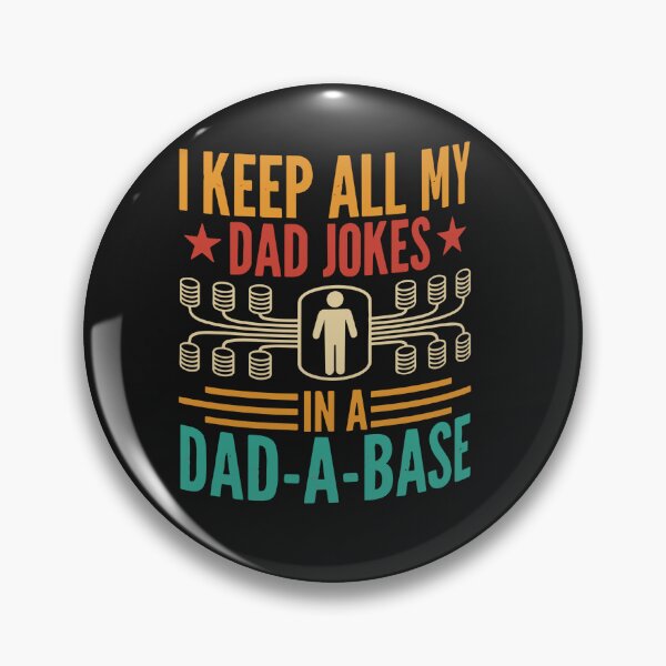Item preview, I Keep All My Dad Jokes In A Dad-A-Base Vintage Father Dad  designed and sold by Pitchou07.