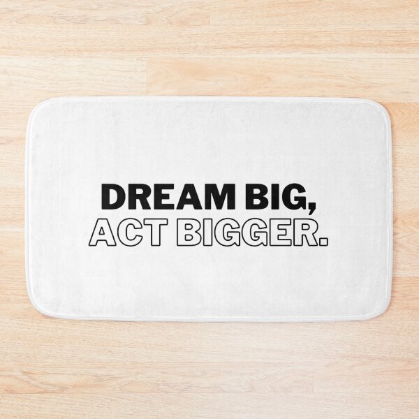 Item preview, Dream big, act bigger. designed and sold by Bananobanini.