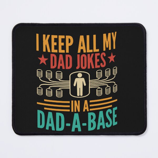 Item preview, I Keep All My Dad Jokes In A Dad-A-Base Vintage Father Dad designed and sold by Pitchou07.