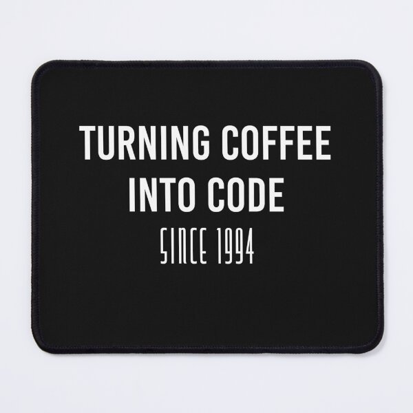 Item preview, Turning Coffee into code since 1994 designed and sold by Code  Monkeys.