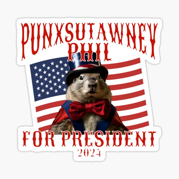 Item preview, Punxsutawney Phil For President US Election Campaign designed and sold by ZeptepiTrends.