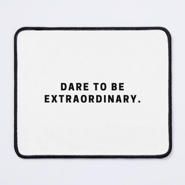 Item preview, Dare to be extraordinary. designed and sold by Bananobanini.