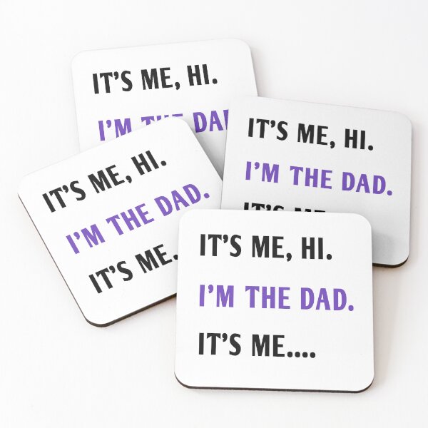 Item preview, it's me hi I'm dad it's me  designed and sold by MKshoper.
