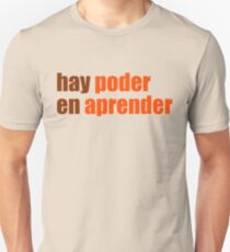 hay poder en aprender Unisex T-Shirt