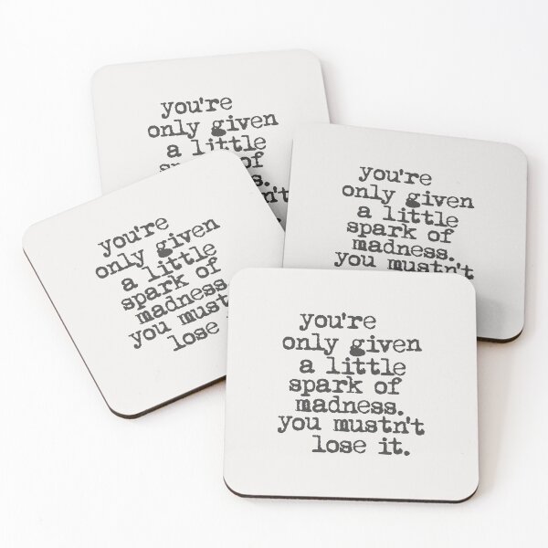 Item preview, You're Only Given a Little Spark of Madness You Mustn't Lose It in black and white designed and sold by MotivatedType.