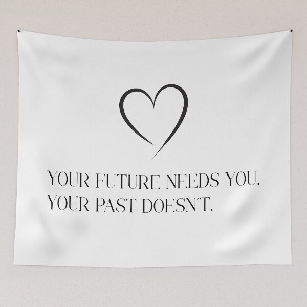 Item preview, "Your future needs you, your past doesn't" designed and sold by designsoftinaa.