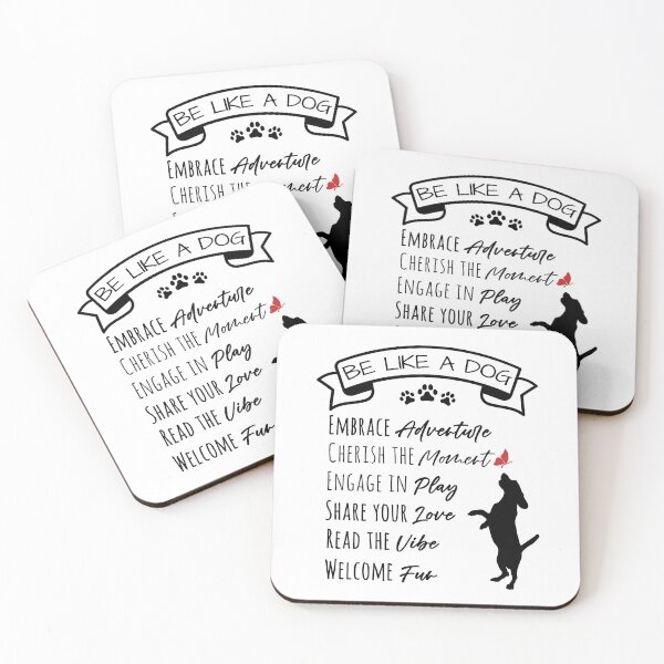 Item preview, Be like a dog - Embrace Adventure, Cherish the Moment, Engage in Play, Share your Love, Read the Vibe, Welcome Fun designed and sold by LexyDogs.