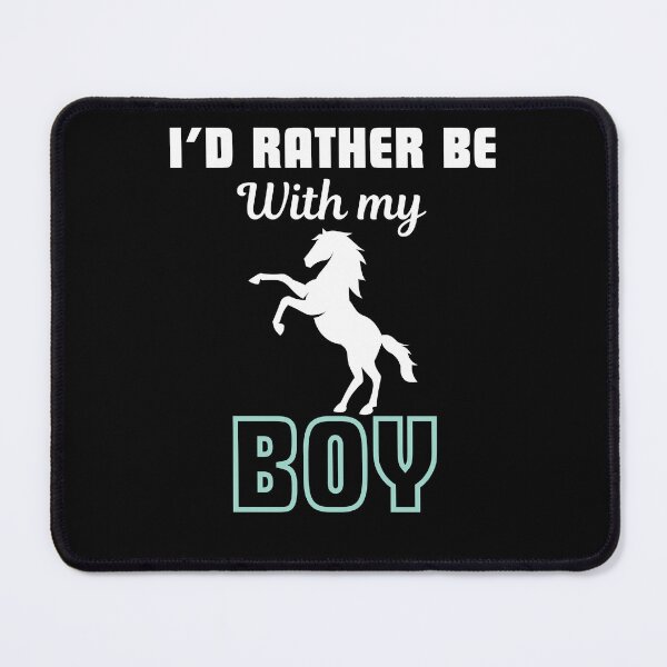Item preview, I'd rather be with my boy, funny saying for horse lover, breeder and owner designed and sold by NBSStore.