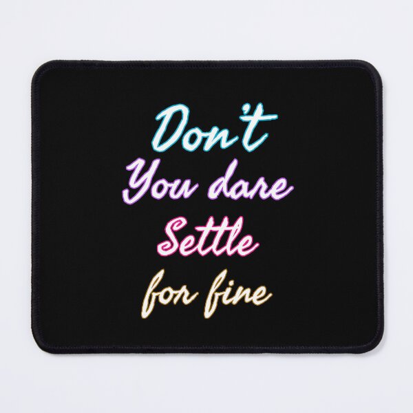 Item preview, Don't you dare settle for fine designed and sold by belladesign7.