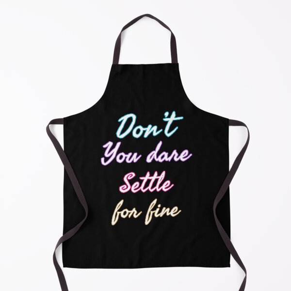 Item preview, Don't you dare settle for fine designed and sold by belladesign7.