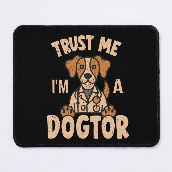 Item preview, Trust Me I'm A Dogtor Funny Vet Veterinarian medical Dog Pet designed and sold by w1ckerman.