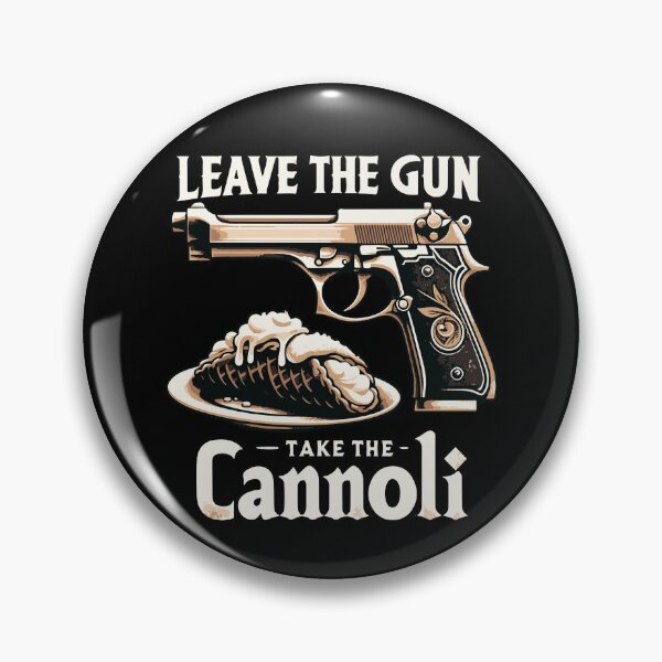 Artikelvorschau, Lass die Waffe - nimm die Cannoli entworfen und verkauft von CareofPosters.