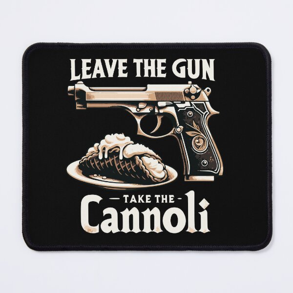 Item preview, Leave the gun - Take the cannoli designed and sold by CareofPosters.