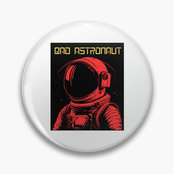 Item preview, Bad Astronaut designed and sold by OnTheTrend.