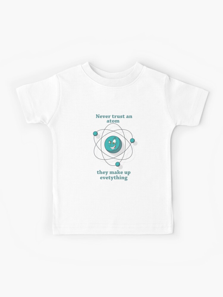 Hazhisha Dont Trust Atoms They Make Up Everything Baby T-Shirt with Round Collar and Pure Cottonblack 