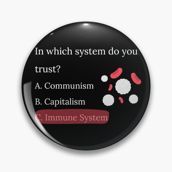 Item preview, Multiple choice. In which system do you trust? Immune System designed and sold by scientiafemina.