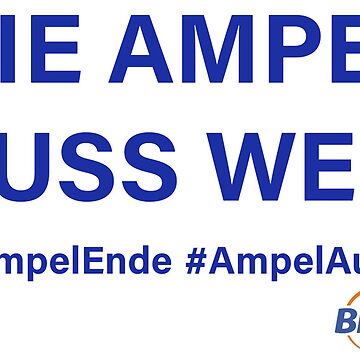 Vorschaubild zum Design Die Ampel Muss Weg! von BFAVerein