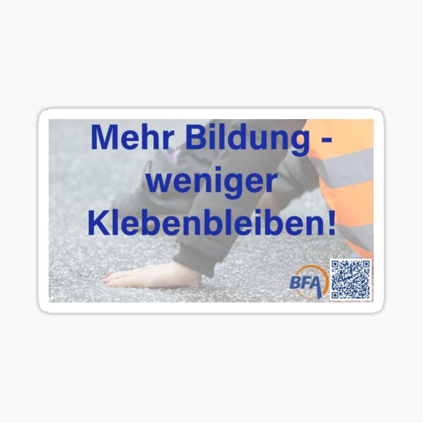Mehr Bildung – weniger Klebenbleiben! Sticker