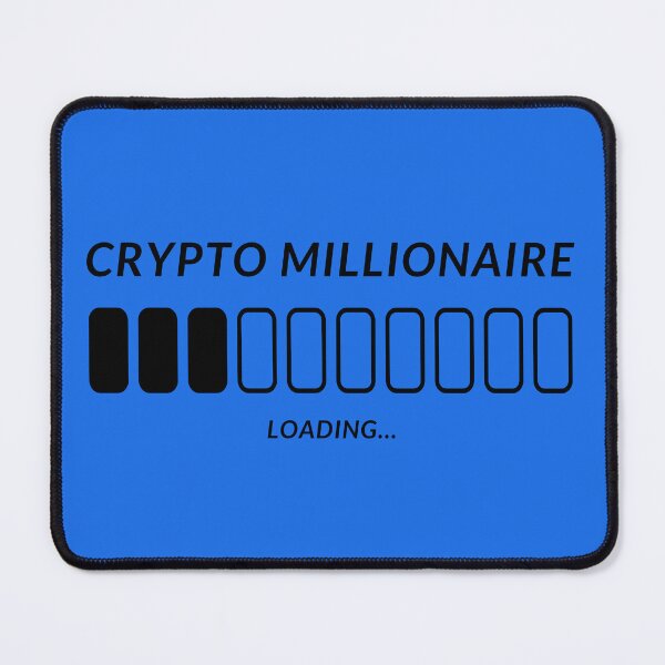 Item preview, Loading crypto millionaire designed and sold by Bitcoinfan.