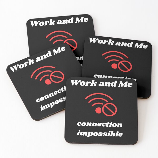 Item preview, Work and Me connection impossible designed and sold by artimplementer.