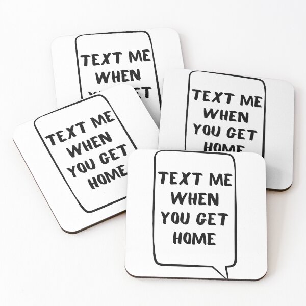Item preview, text me when you get home designed and sold by Hannah Rosen.