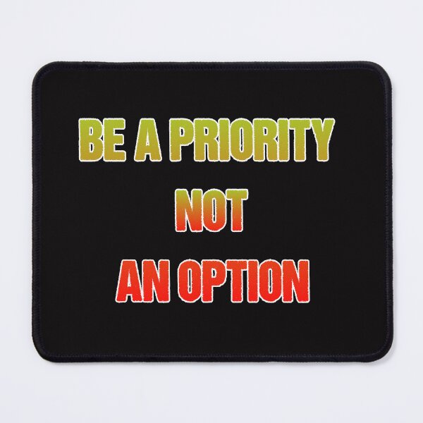 Item preview, be a priority not an option designed and sold by Aiyinyangart.