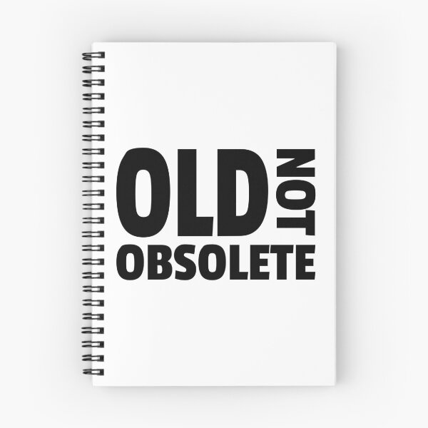 Item preview, Old Not Obsolete Black And White designed and sold by PMCreative.