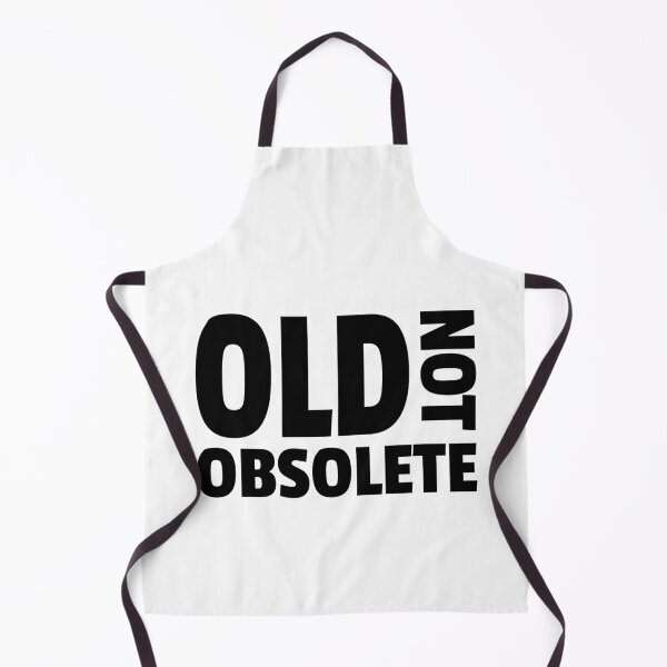 Item preview, Old Not Obsolete Black And White designed and sold by PMCreative.