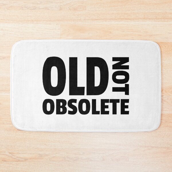 Item preview, Old Not Obsolete Black And White designed and sold by PMCreative.